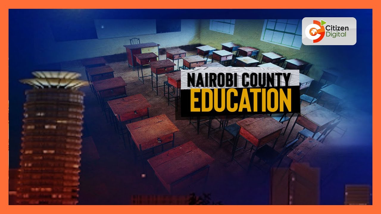 Education Inequalities | Nairobi has 211 public primary schools against 952 privates