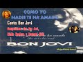COMO YO NADIE TE HA AMADO – Canta la banda estadounidense Bon Jovi en 1995