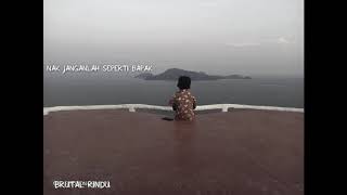 Jangan seperti bapak