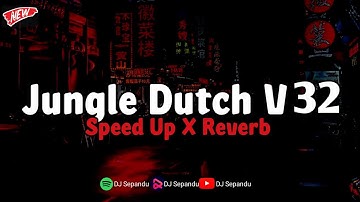 Jungle Dutch V32 Full Bass Sound JJ Mengkane (Speed Up X Reverb)🎧