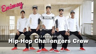 EMIWAY New Song (Ft. Gagan) Mera Naam Bantai Dance Video By Hip-Hop Challengers Crew Vicky John Muz