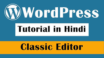 How To Get The Old or Classic WordPress Editor Back - WordPress Tutorial in Hindi Part-17
