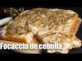 Focaccia de cebolla