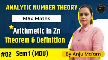 Arithmetic in Zn | Unit in Zn | Analytic Number Theory | Sem - 1 MSc Maths | New Era Maths Classes 