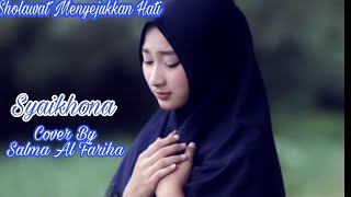 SYAIKHONA (Lirik dan Terjemahan) Sholawat Merdu Menyentuh Hati, Cover By Salma Al Fariha