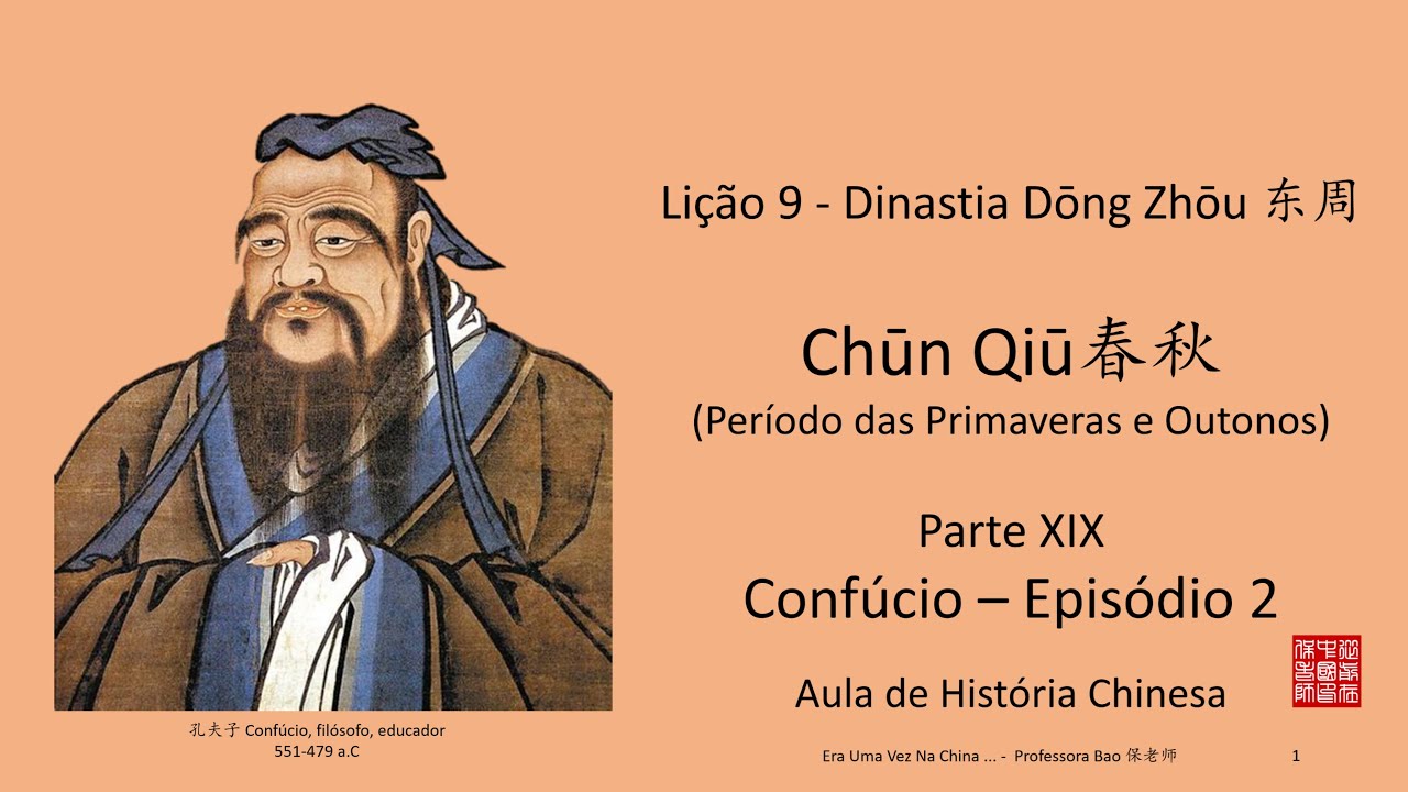 Era Uma Vez Na China- 49 Dinastia Dōng Zhōu 东周 - Confúcio 孔子 - Episode 2