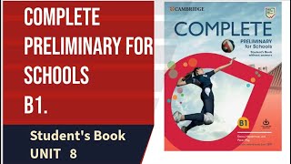 Complete Preliminary for Schools B1 Unit 8 | Second Edition -Grammar Practice