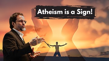"An Atheist is a Proof of God" - Hamza Yusuf