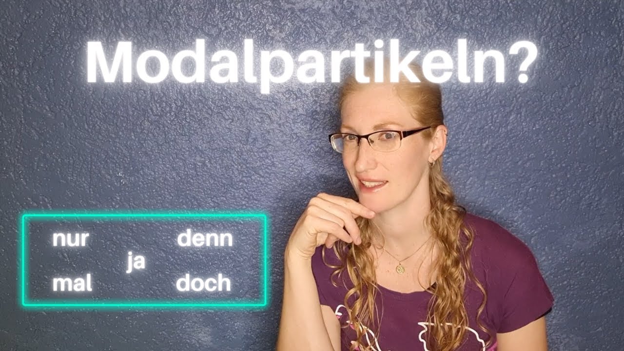 Mit Modalpartikeln emotional sprechen | Bring Farbe in deine Sprache B2 | Perfektes Deutsch