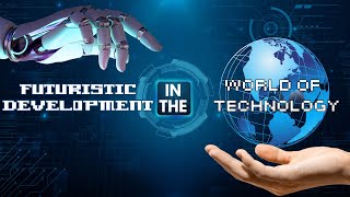 50 Years Of Futuristic Development In The World Of Technology | AI Is Here!