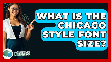 What Is The Chicago Style Font Size? - The Language Library