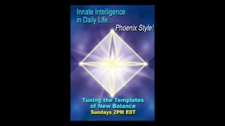 Innate Intelligence in Daily Life, Phoenix Style - Tuning the Templates of New Balance
