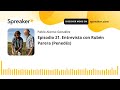 Vino al Natural. Episodio 21. Entrevista con Rubén Parera (Penedés)