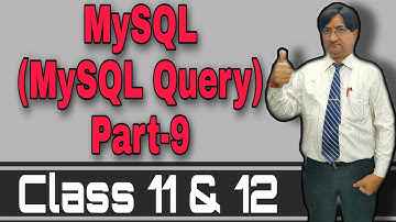 MySQL(MySQL Query)Part-9 | Class 11th & 12th | ICSE | ISC | CBSE | BCA | MCA | B.Tech | B.Sc (HINDI)