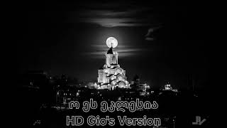 Hd Gio - ო ეს ეკლესია O Es Eklesia