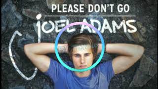[TiktokHit]Joel Adams-Please Don't Go(3D Audio3D環繞)
