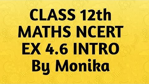 Class 12 MATHEMATICS| Chapter 4- Determinants |Exercise 4.6 Introduction| CBSE | NCERT | By Monika