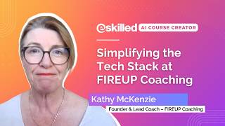 Simplifying Your Tech Stack with eSkilled AI Course Creator | FIREUP Coaching Testimonial