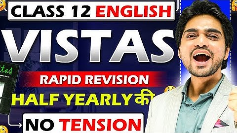 🔥 2026 CLASS 12TH VISTAS HALF YEARLY FINAL REVISION | FULL BOOK EXPLAINED | LONG QUESTIONS/ANSWERS