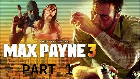MAX Payne 3 Full Gameplay Walkthrough 1080p HD NO COMMENTARY   Intro & Chapter 1