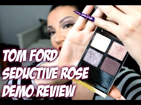 TOM FORD SEDUCTIVE ROSE EYESHADOW QUAD DEMO AND REVIEW | COSMETICSNOB -  YouTube