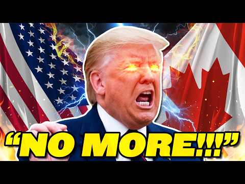 Trump to Canada: "NO MORE!!!"