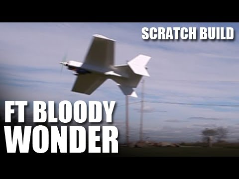 dollar store hours Flite Test - FT Bloody Wonder - Scratch Build