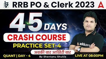 RRB PO Clerk 2023 | 45 Days Crash Course | Quant Practice Set #4 | Maths by Shantanu Shukla