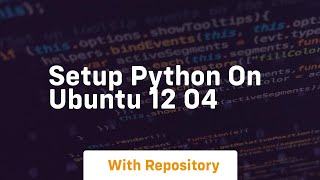 Setup python on ubuntu 12 04
