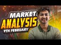 Market Analysis for 9th February | By Ayush Thakur |