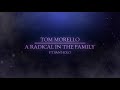 Tom Morello - A Radical In The Family (ft. San Holo) [Official Audio]