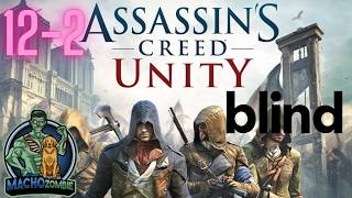 Assassin's Creed Unity! | BLIND! | Sequence 12 Memory 2