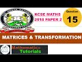 KCSE MATHS PP2 2018 | MATRICES AND TRANSFORMATION