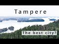 Tampere. The best place to live in Finland?