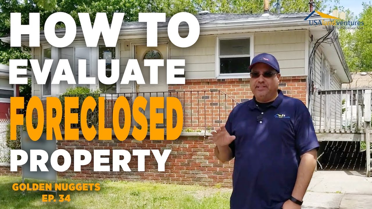 How To Evaluate A Foreclosed Property | Golden Nuggets Ep. 34