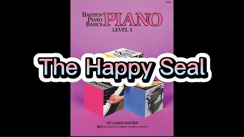 #15: The Happy Seal (Page 17), Bastien Piano Basics Level 1