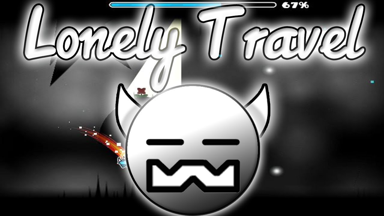 EPIC EXTRA-LONG LEVEL!! - Geomerty Dash - "Lonely Travel" (Relaxing Demon)