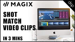Shot Match Video Clips - Magix Movie Edit Pro 2020
