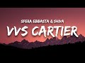 SFERA EBBASTA SHIVA VVS CARTIER Testo Lyrics SFERA EBBASTA SHIVA VVS CARTIER Testo Lyrics
