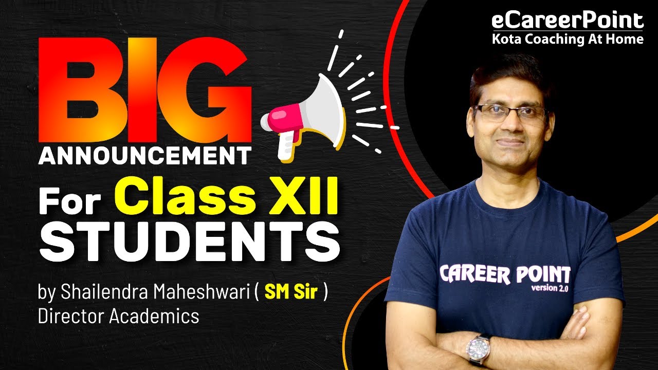 BIG ANNOUNCEMENT | Class XII Students | SM Sir | eCareerPoint
