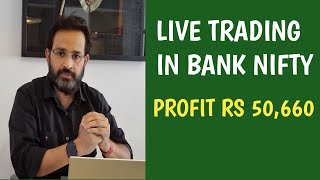 Live Trading in Bank Nifty  Profit Rs 50,660