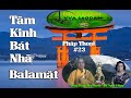 23- Huy Tâm Channel - TG&ĐS #23 - Tâm Kinh Bát Nhã Balamật