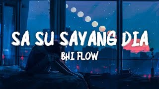 Sa Su Sayang Dia - Bhi Flow (LIRIK VIDEO) chords