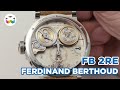 Presenting the FB 2RE by Ferdinand Berthoud - GPHG Chronometry Winner