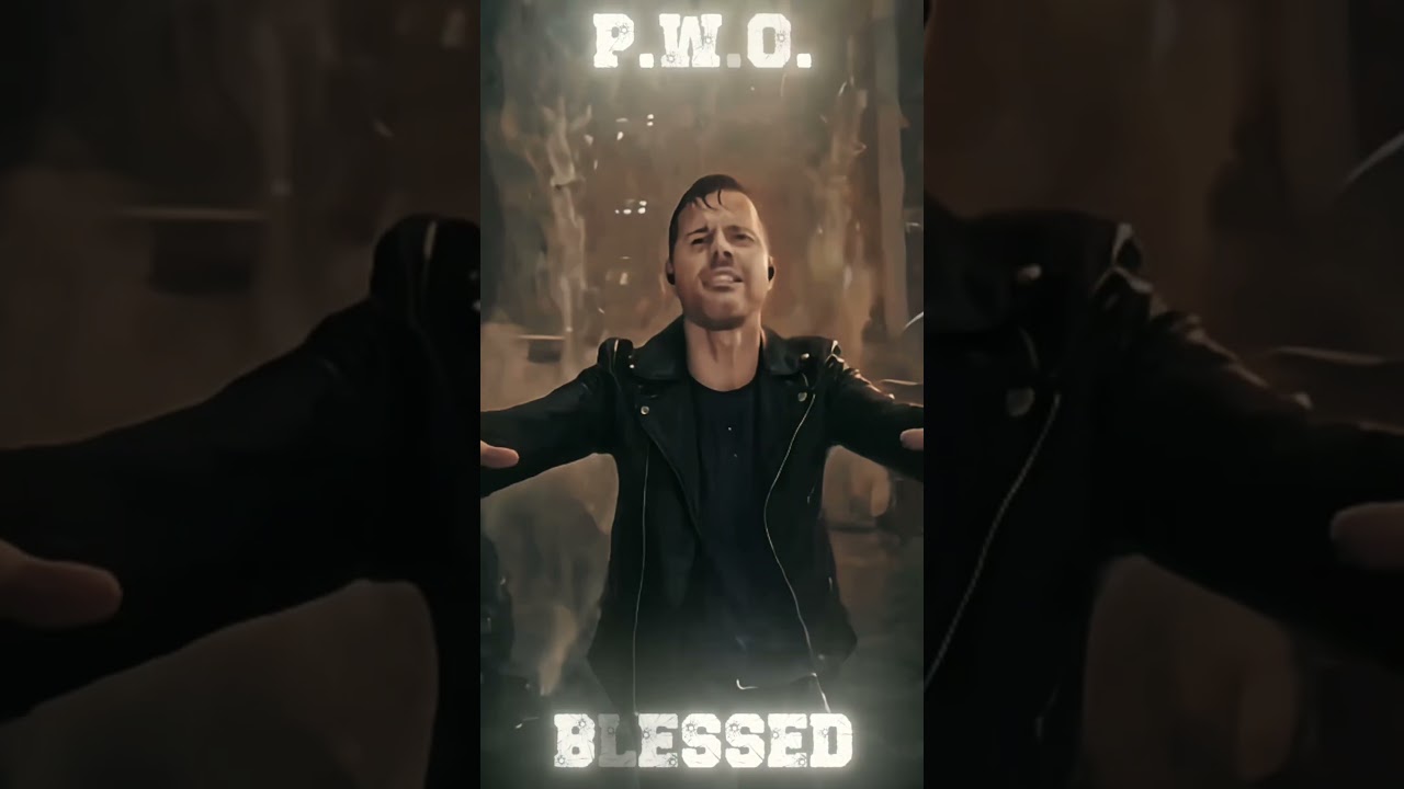 P.W.O. - BLESSED #newmusic