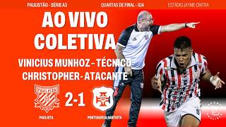 AO VIVO - COLETIVA PÓS-JOGO | PAULISTA 2x1 PORTUGUESA SANTISTA - VINICIUS MUNHOZ e CHRISTOPHER
