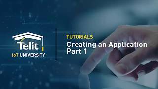 Telit Iot Portal Creating And Application Part 1