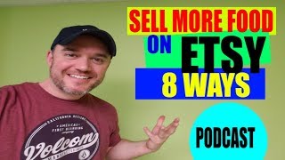 How to sell on Etsy Success Selling Food  8 Ways to Sell more