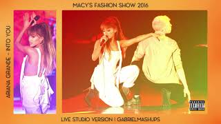Ariana Grande - Into You (Macy's Fashion Front Row Presents Live Studio Version)