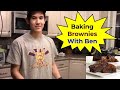 Baking Brownies With Ben